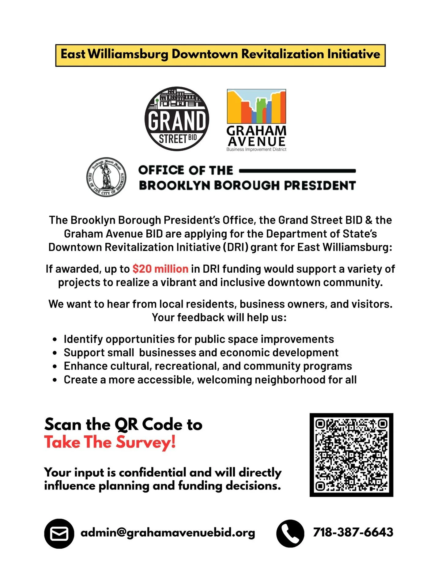 The Brooklyn Borough President&rsquo;s Office, the Grand Street BID and the Graham Avenue BID are applying for the Department of State&rsquo;s Downtown Revitalization Initiative (DRI) grant for East Williamsburg and we want to hear from you! 

If awa