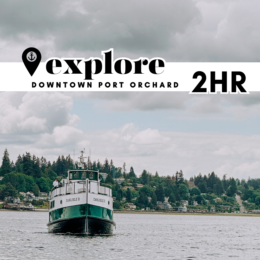 How to spend 2 Hours in Downtown Port Orchard — Love Kitsap