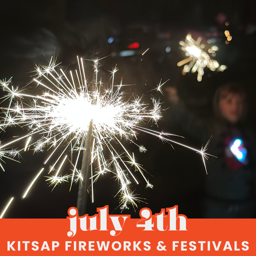 4th of July in Kitsap: Annual Guide to Community Fireworks &amp; Celebrations