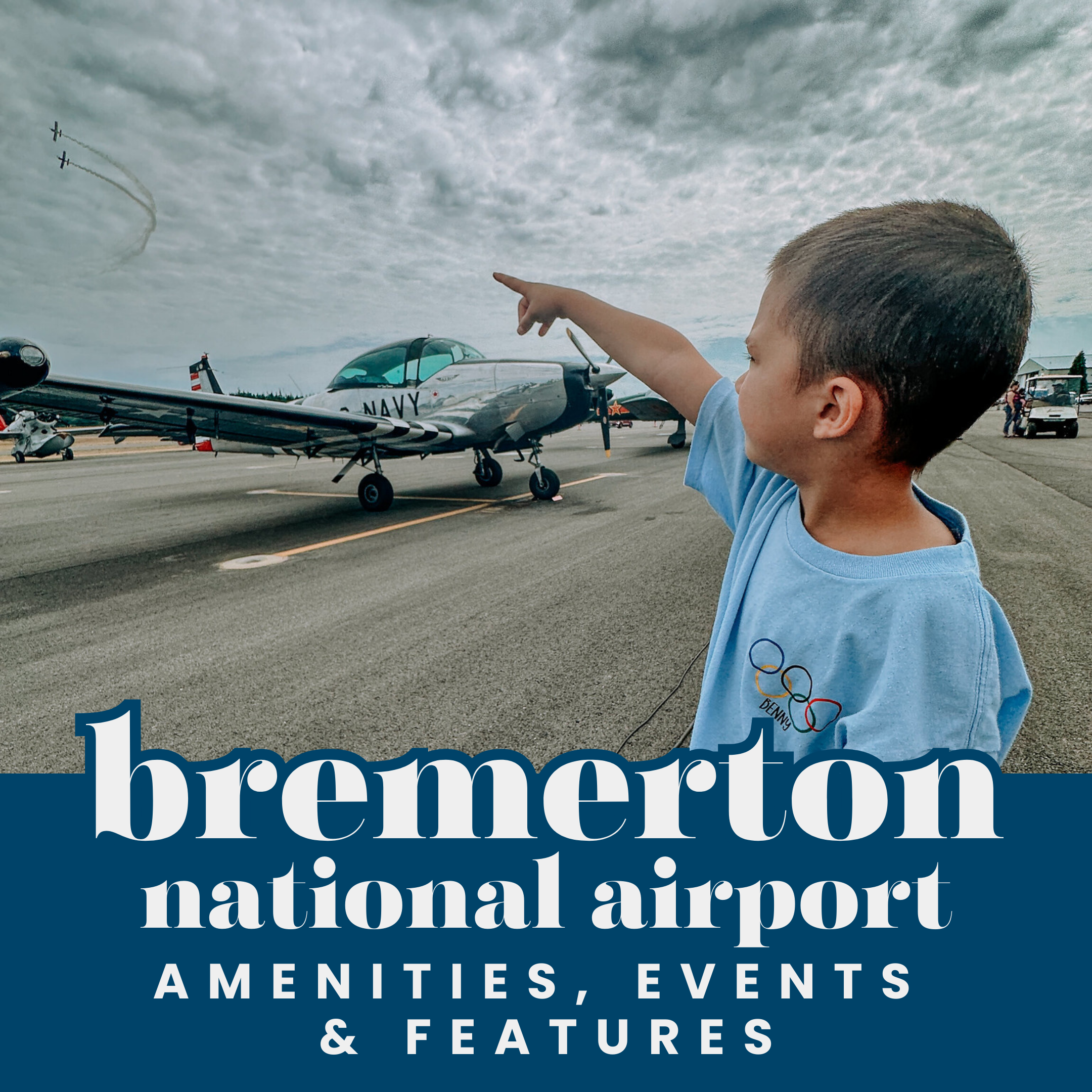 Explore - The Bremerton National Airport - Kitsap’s largest airstrip is for more than just planes!