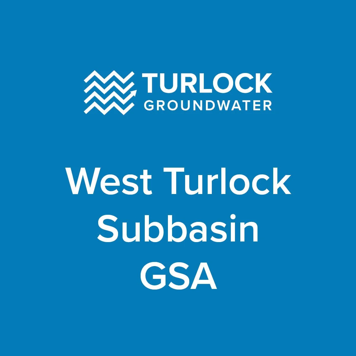 REGULAR MEETING OF THE WEST TURLOCK SUBBAIN GSA
