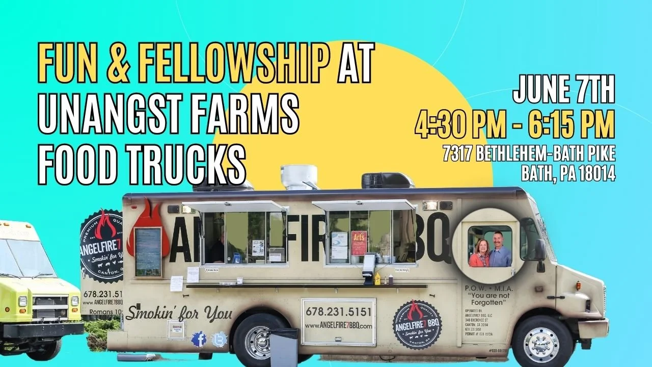 Fun &amp; Fellowship @ Unangst Farm Food Trucks (Copy)