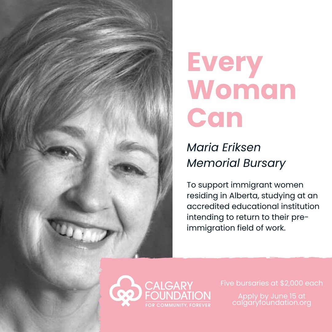 Bursary Opportunity

Every Woman Can: The Maria Eriksen Memorial Bursary at @calgfoundation supports professional development or technical training at an accredited institution to assist an individual&rsquo;s successful transition to life in Canada.
