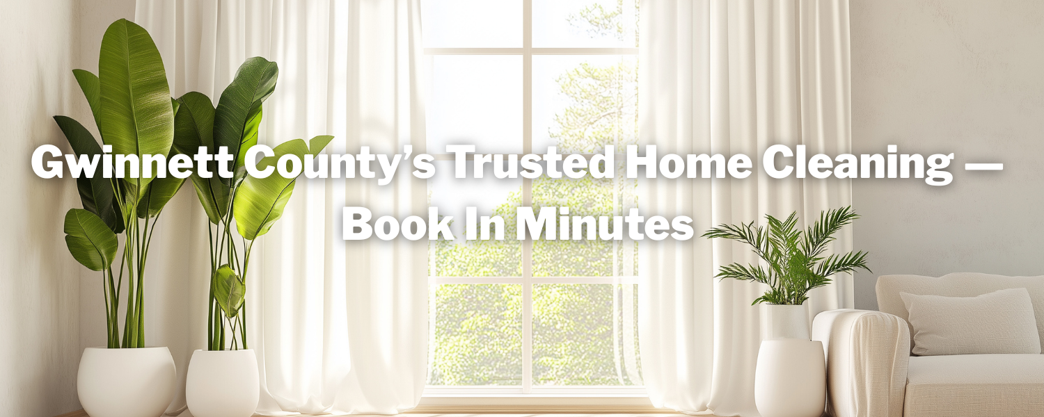 Trusted home cleaning service in Gwinnett County