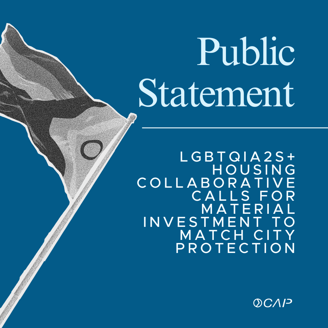 Public Statement: LGBTQIA2S+ Housing Collaborative Calls for Material Investment to Match City Protection