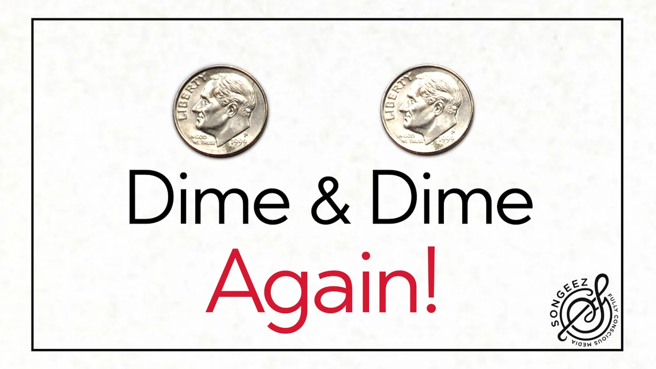 Dime And Dime Again