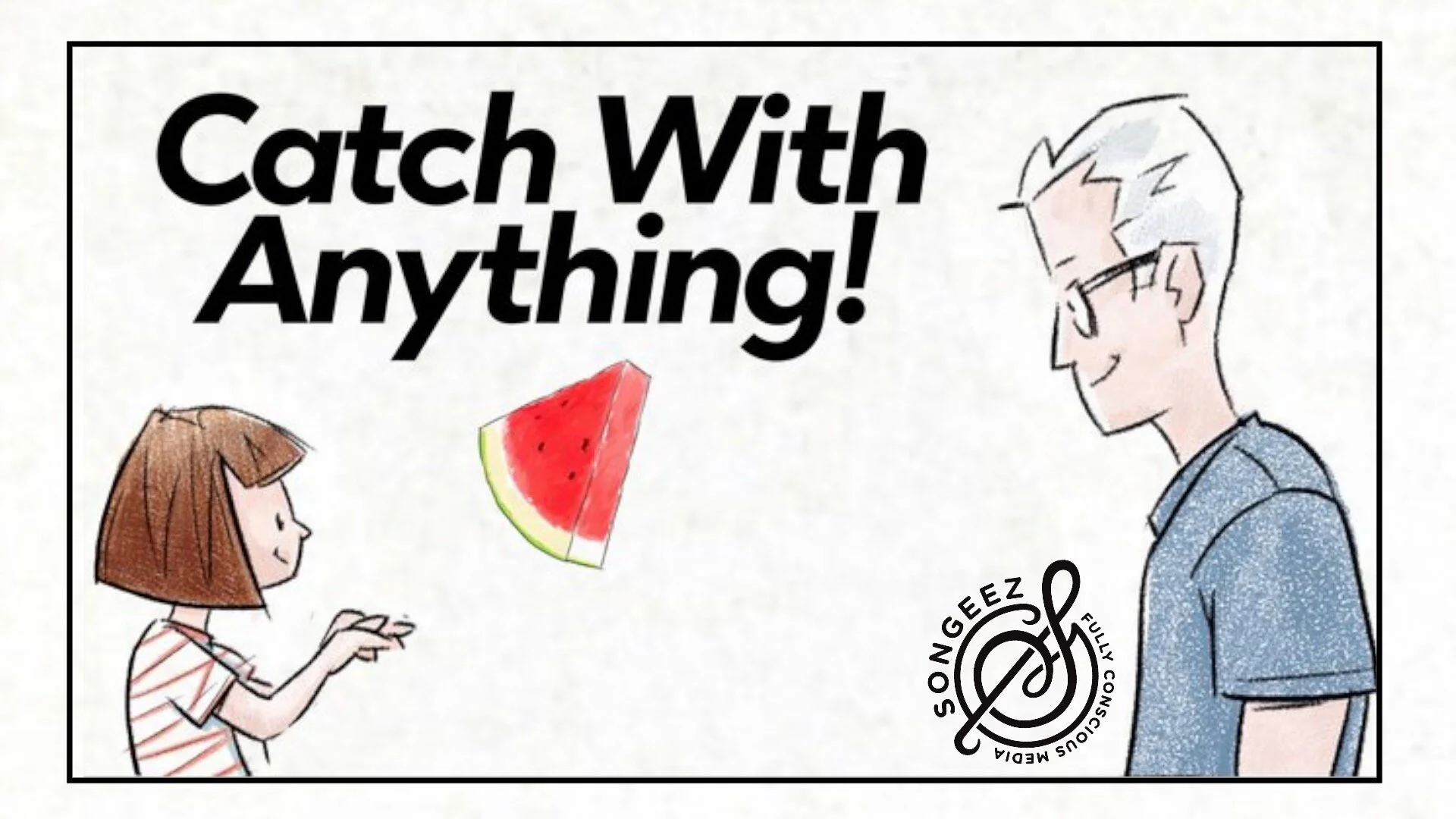 Catch With Anything