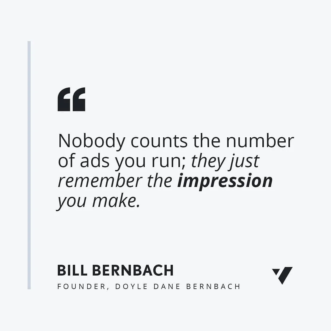 Words from the famous William Bernbach.