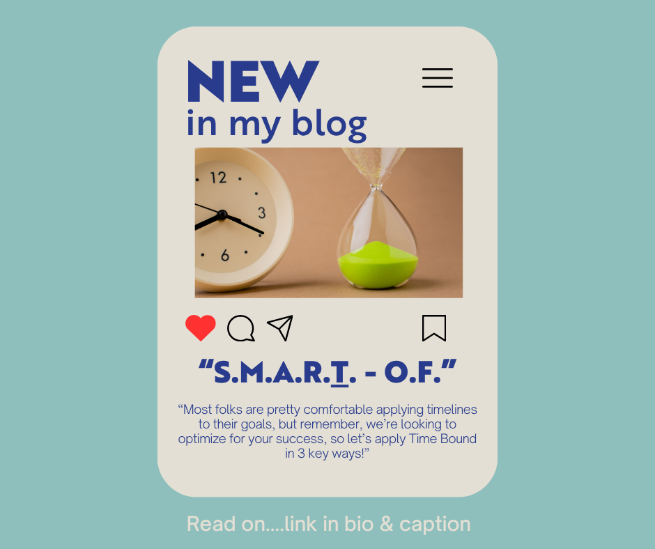 S.M.A.R.T. - O.F. : Part 5, Time Bound, 3 Ways!