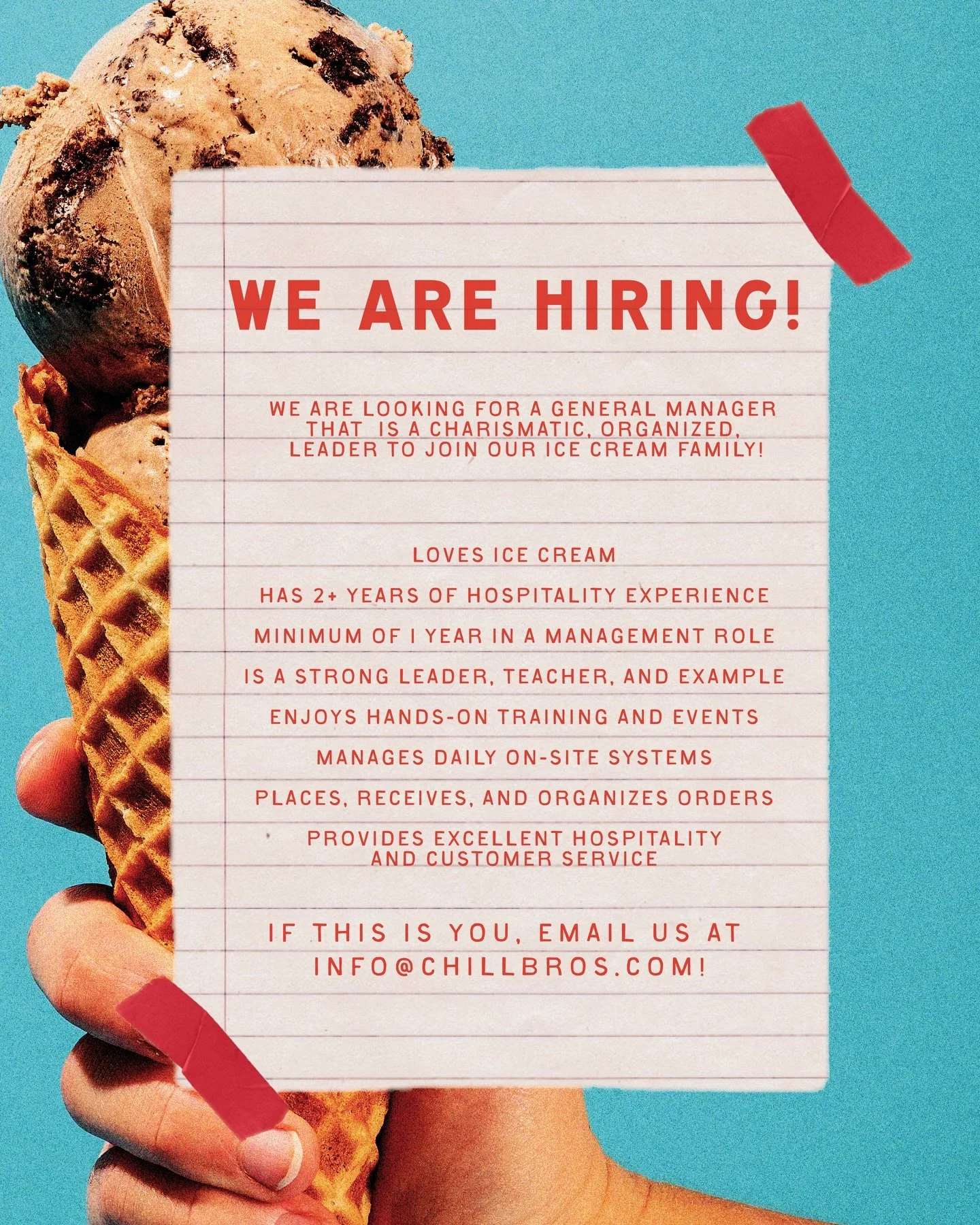 Hey Chill Fam!🍨😊

We are looking for a new General Manger who is a charismatic, organized, leader to join our ice cream family!

The ideal candidate:

LOVES ice cream
Has 2+ years of hospitality experience
Minimum of 1 year in a management role
Is 