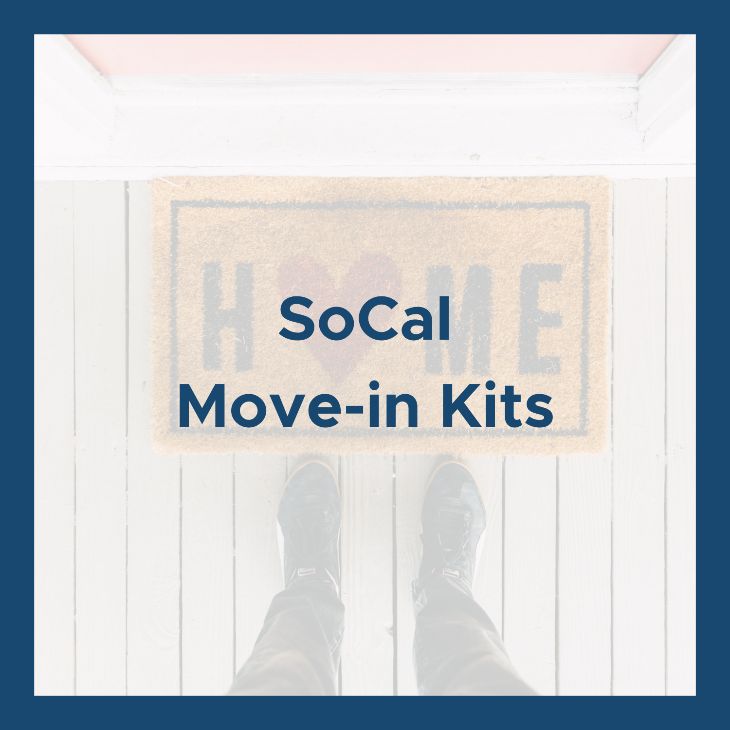 SoCal Move-In Kits