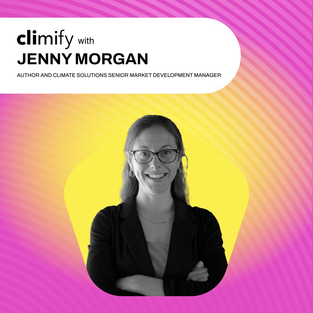 Empathy Over Outrage: Jenny Morgan on Building a Climate Movement That Works