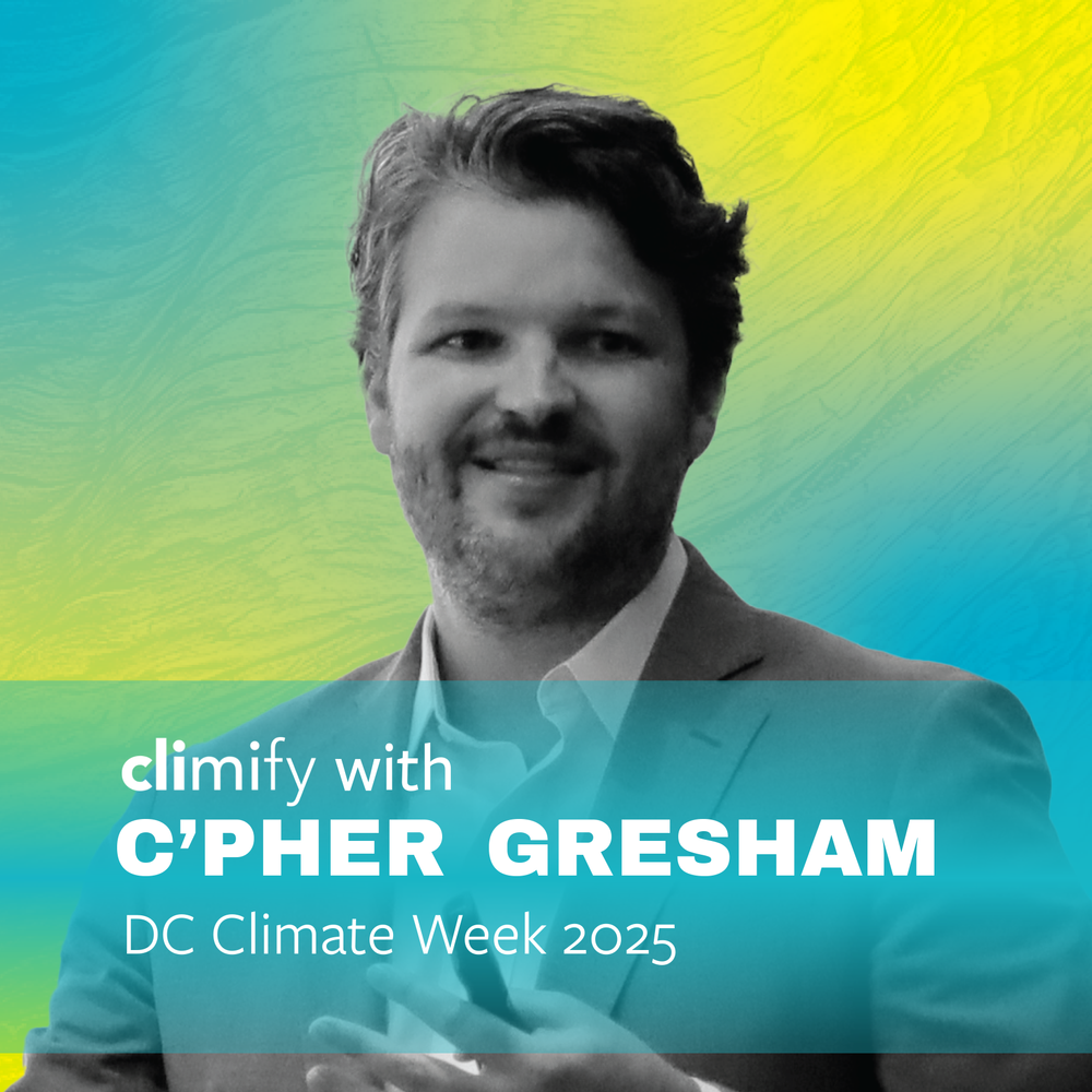 DC Climate Week: An Inside Look with Co-Founder C’pher Gresham ...