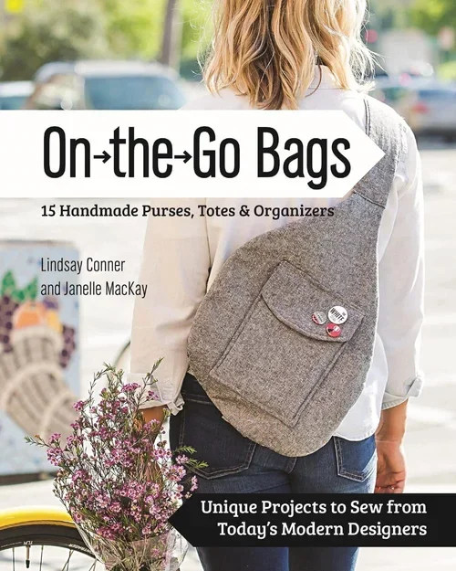 Sew Your Own Bags &amp; Totes: Stylish, Functional &amp; Oh-So-Fun!