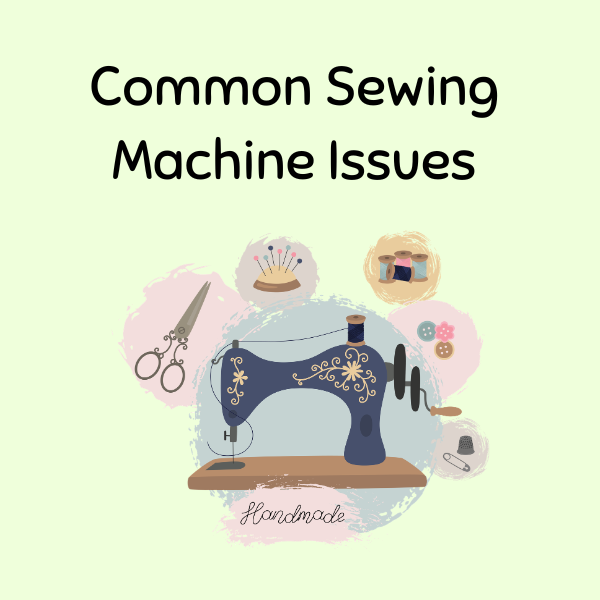 common sewing machine issues.png