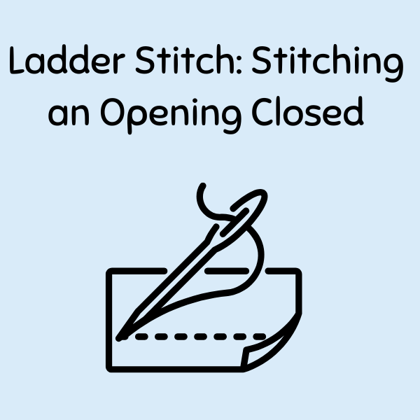 ladder stitch stitching an opening closed.png
