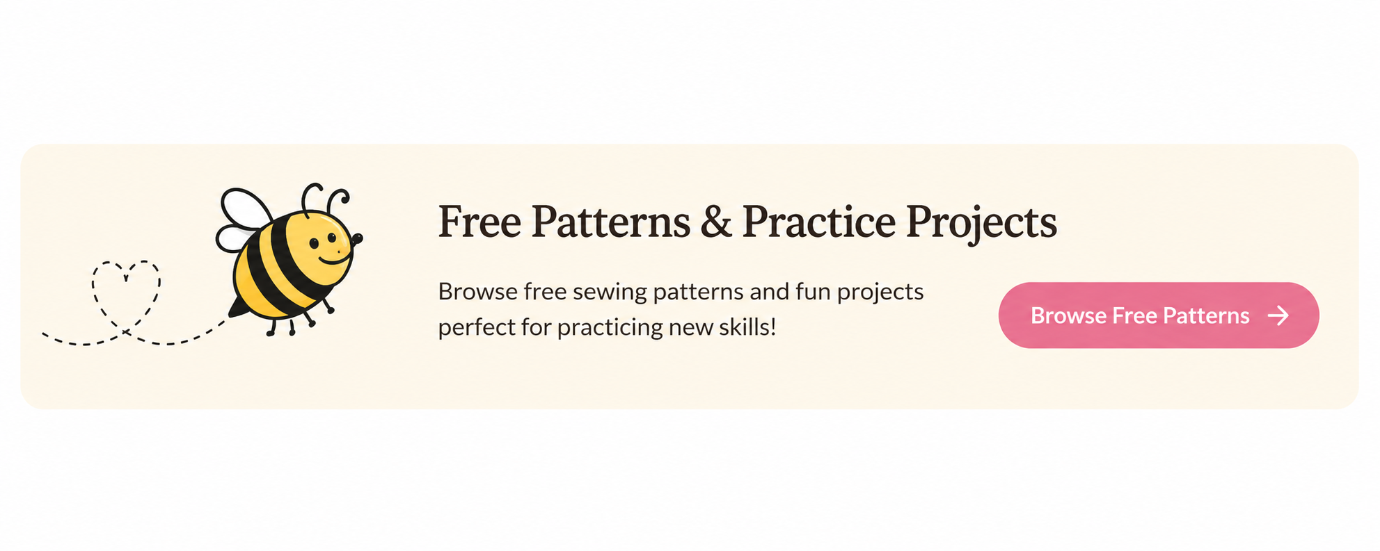 A banner with an illustration of a smiling cartoon bee with a dotted heart-shaped flight path, text reading 'Free Patterns & Practice Projects,' and a pink button labeled 'Browse Free Patterns'.