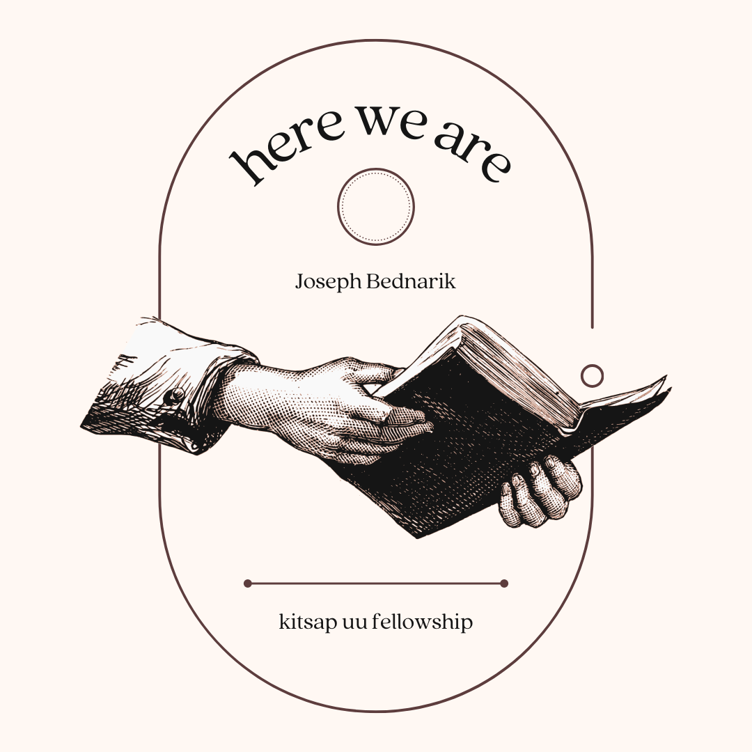 Joseph Bednarik presents here we are