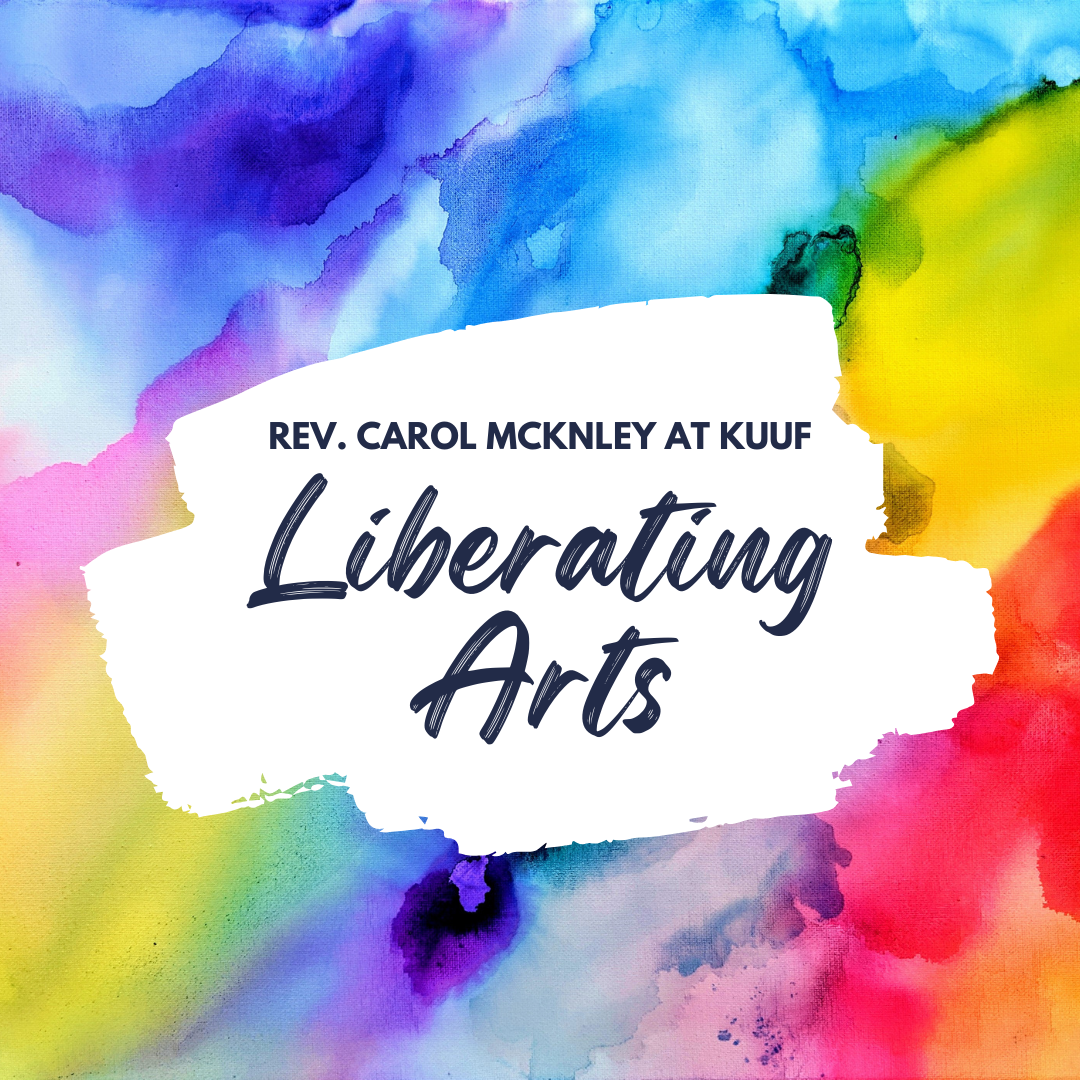 Rev. Carol McKinley presents Liberating Arts