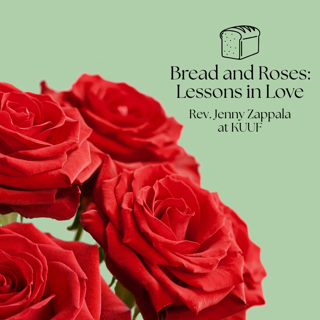 Rev. Jenny Zappala presents Bread and Roses: Lessons in Love