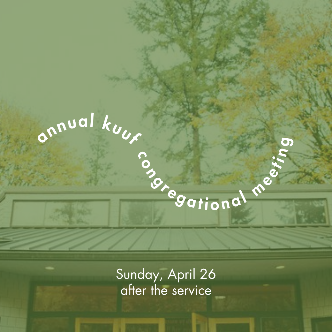 KUUF Annual Congregational Meeting: Sunday, April 26 at 12:00 pm
