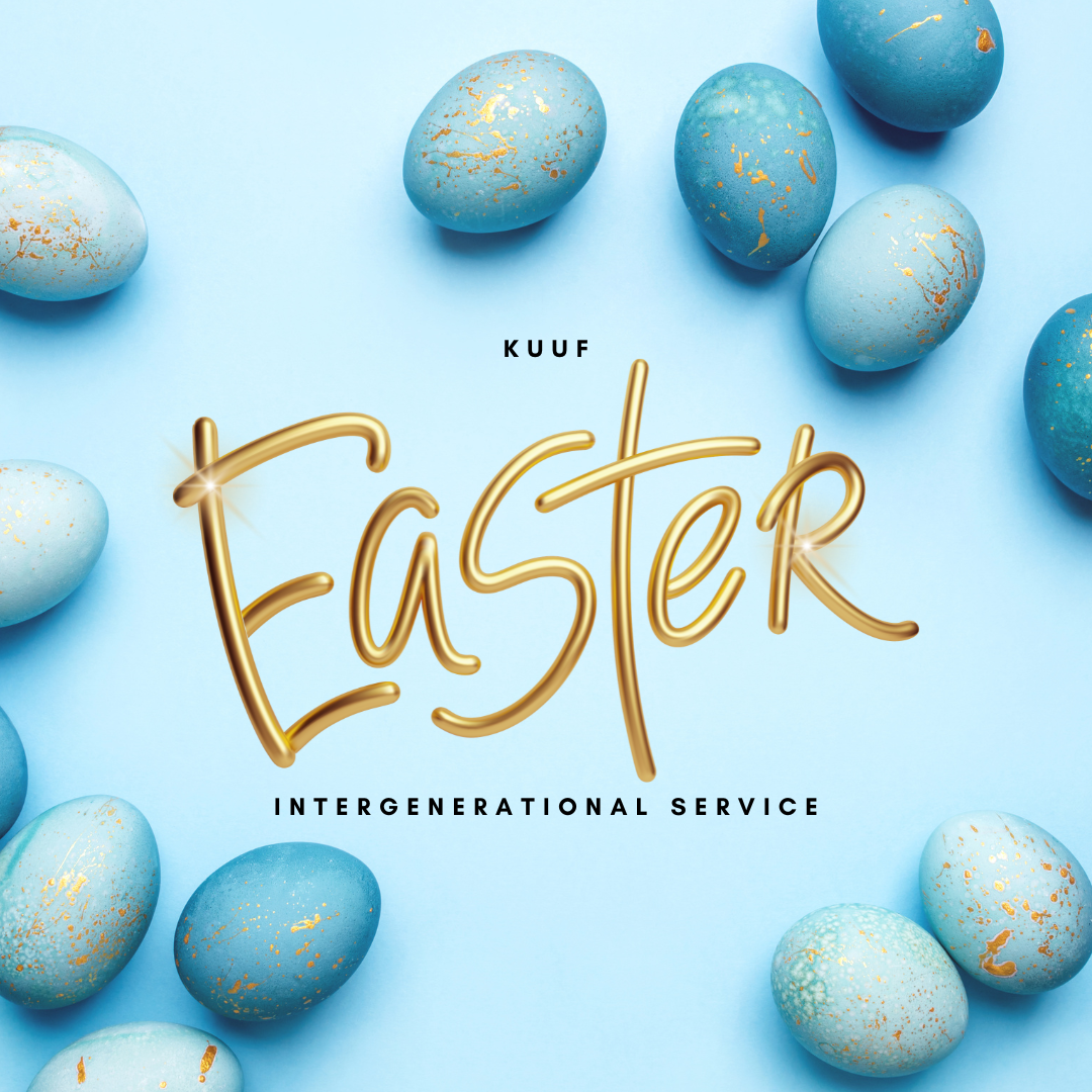 KUUF presents an Intergenerational Easter: Life Returns!