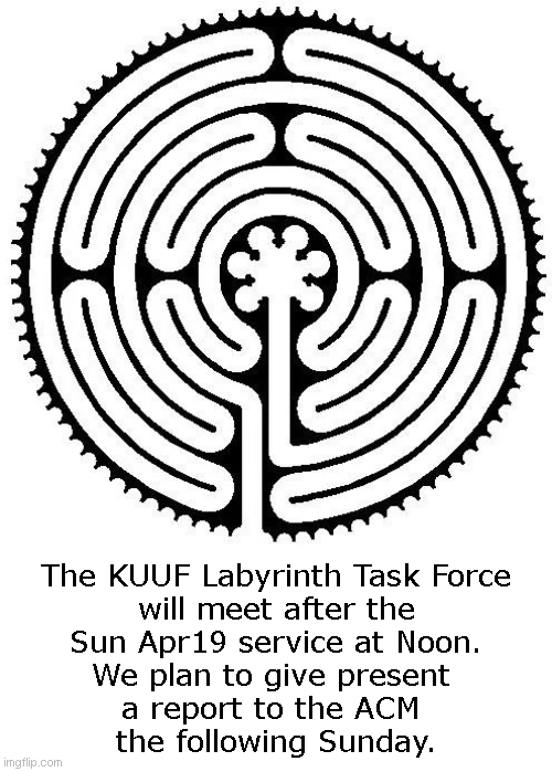 Labyrinth Task Force: Sunday, April 19, 12:00 to 12:30 pm