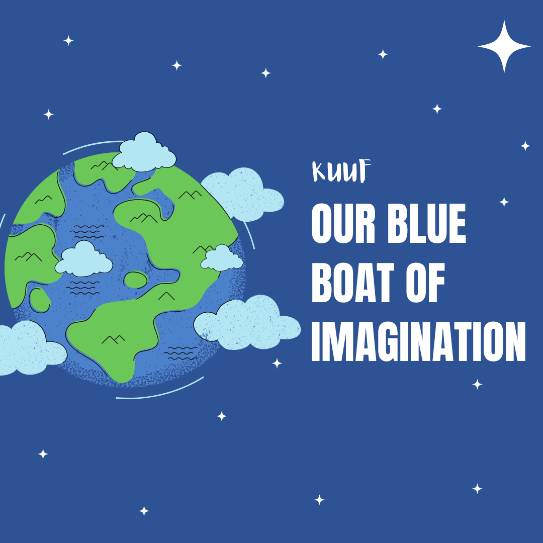 KUUF presents Our Blue Boat of Imagination