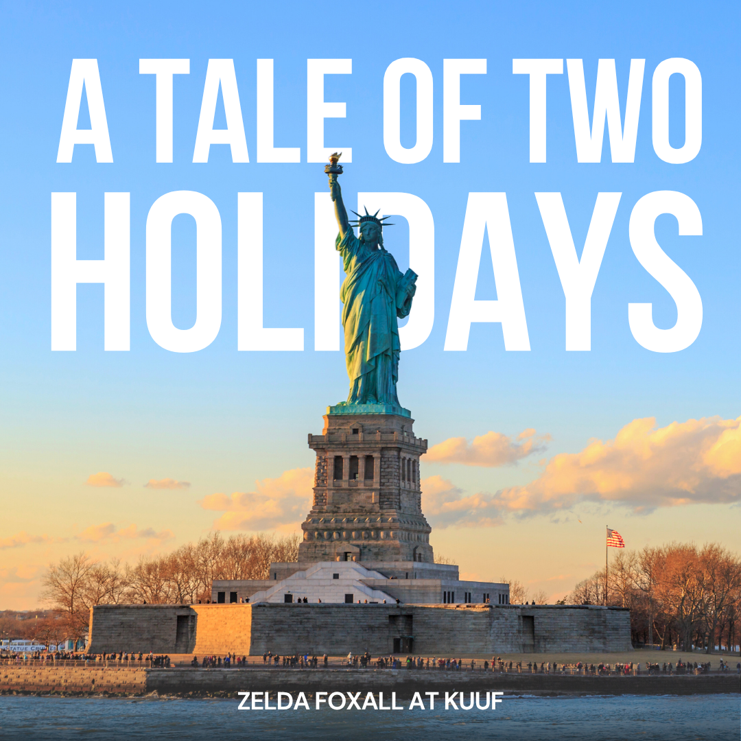 Zelda Foxall presents a Tale of Two Holidays:  July 4th and Juneteenth