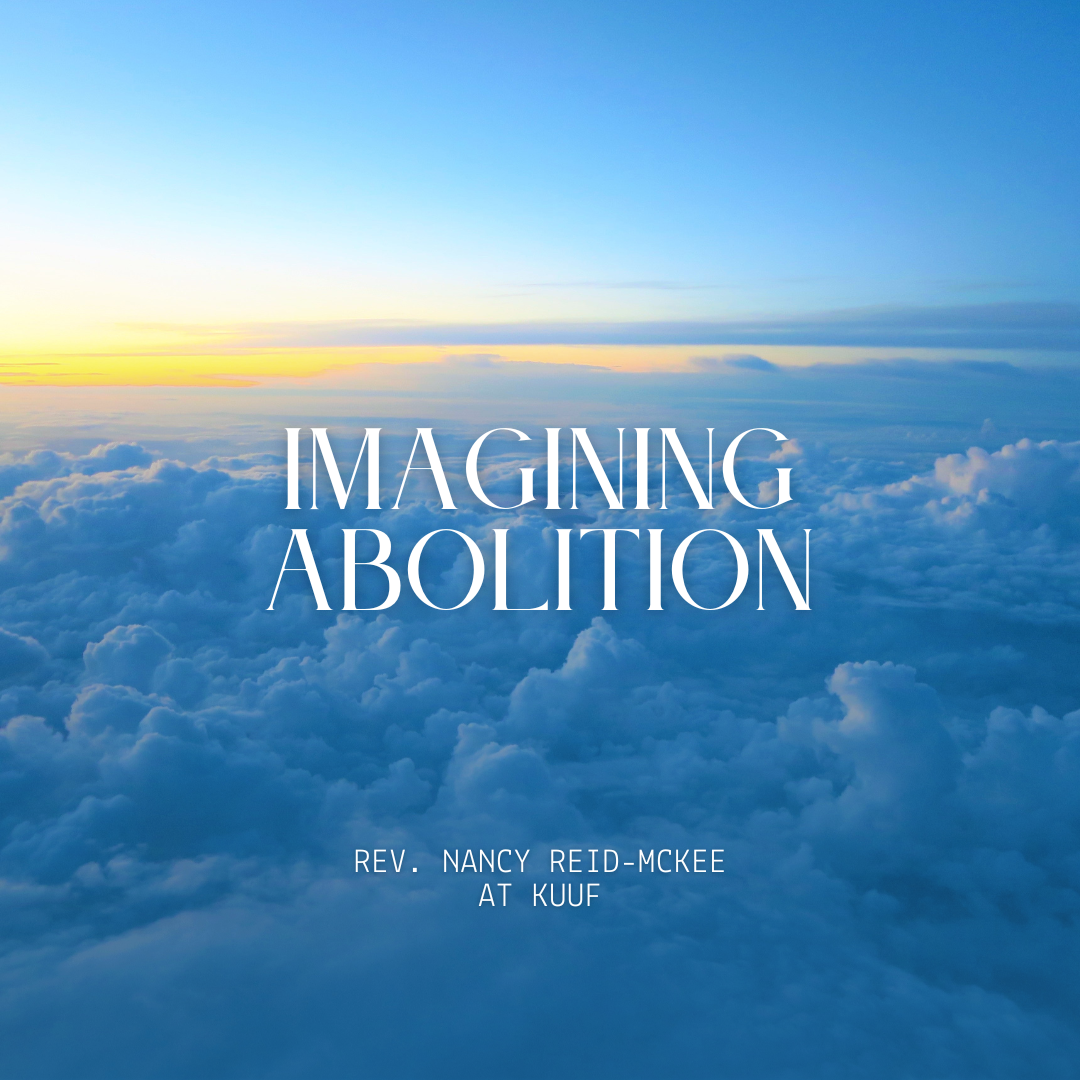 Rev. Nancy Reid-McKee presents Imagining Abolition