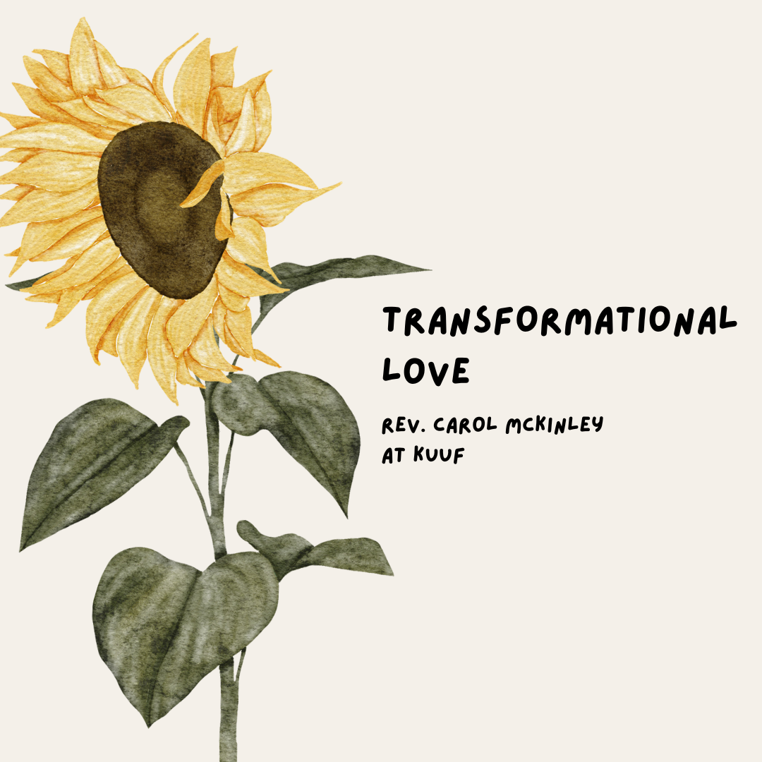 Rev. Carol McKinley presents Transformational Love
