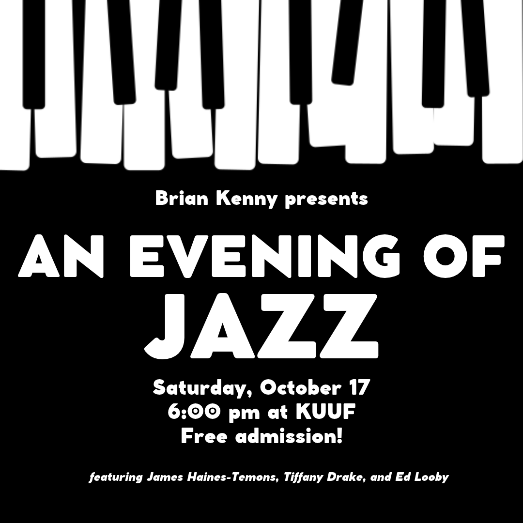 An Evening of Jazz at KUUF: Saturday, October 17 at 6pm