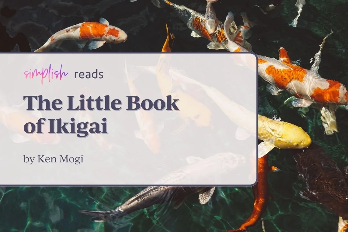 Simplish Reads: "The Little Book of Ikigai" by Ken Mogi