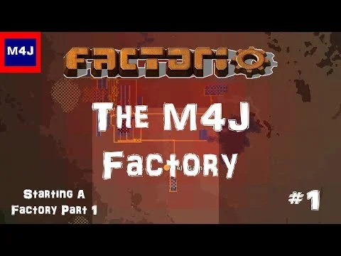 The M4J Factory | Factorio | #1 | Starting A Factory Part 1