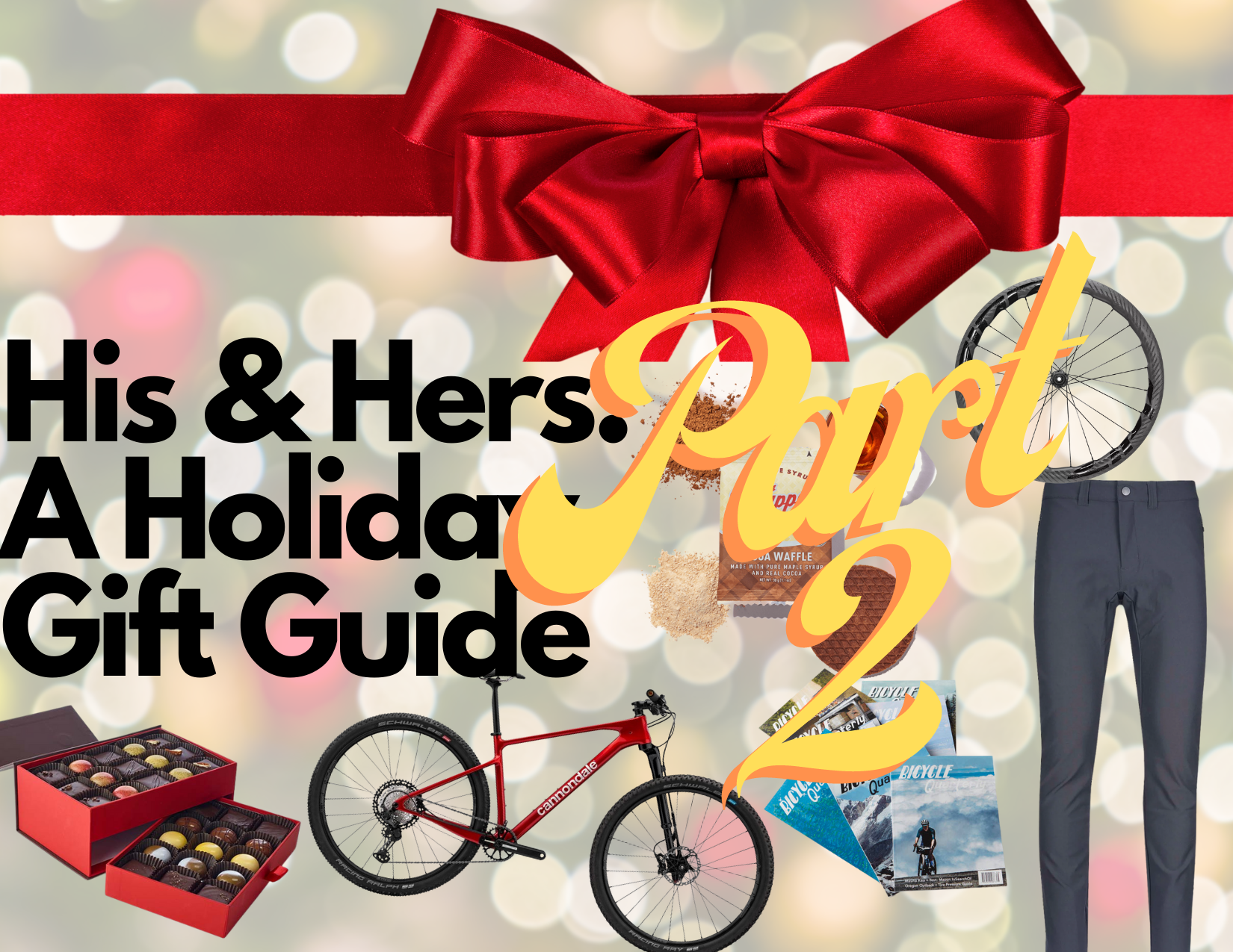 Holiday Gift Guide, Part Deux
