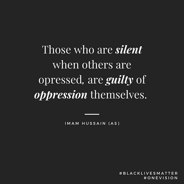 We stand together in solidarity with our Black brothers and sisters whilst standing firm against all injustice prevalent across the world. ⠀
⠀
We pray to Allah (SWT) for the return of his Representative and our Hujjah, Imam Mahdi (AS) so he can estab