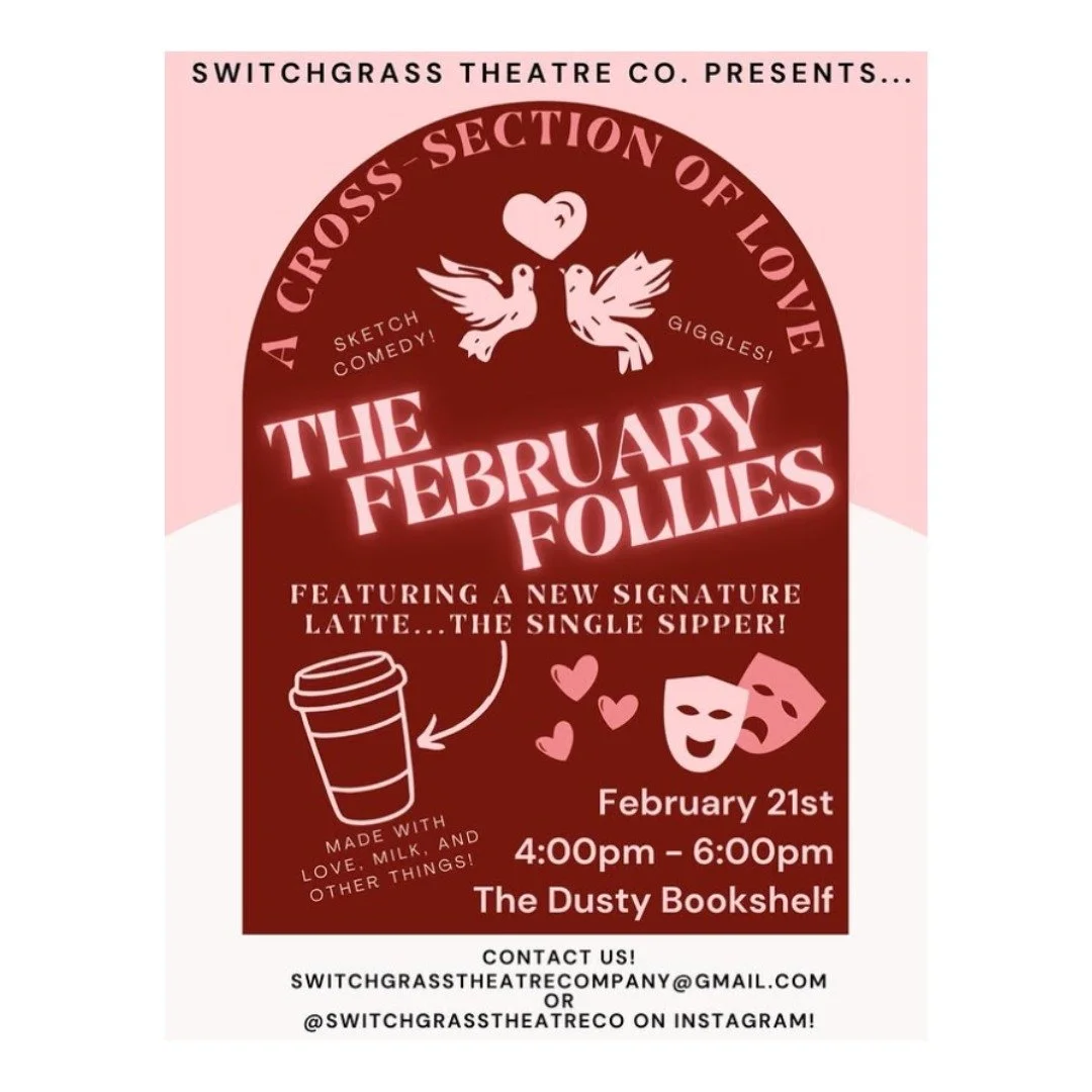 Whether you're coupled up or flying solo &mdash; there's a seat and a latte with your name on it. ❤️

The Switchgrass Theatre Co. will bring the sketch comedy &amp; laughs. The Dusty Bookshelf will have a brand new signature drink &mdash; The Single 