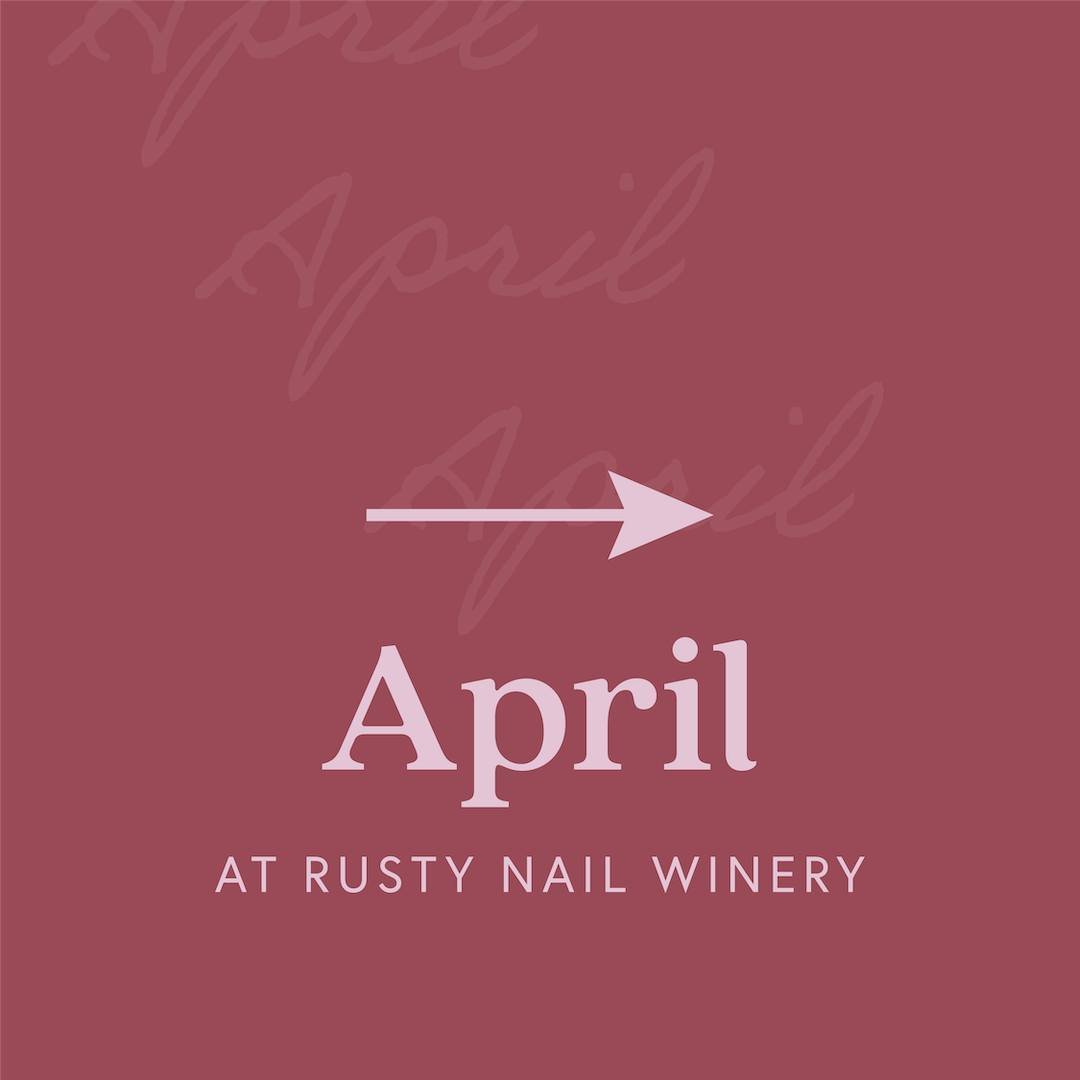 April is already off to a great start! Here's what you can look forward to this month at The Rusty Nail Winery...

🌱 In honor of Earth Month, we want to take this opportunity to remind you about our year-round Green Initiatives! At Rusty Nail Winery