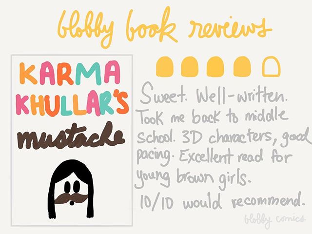 Karma Khullar's Mustache by @kristiwientge 
Rating: 4/5
This book took me right back to middle school. It was really well written; the child-like perspective was there but it wasn't like a child wrote the book, if that makes sense. Middle school is a