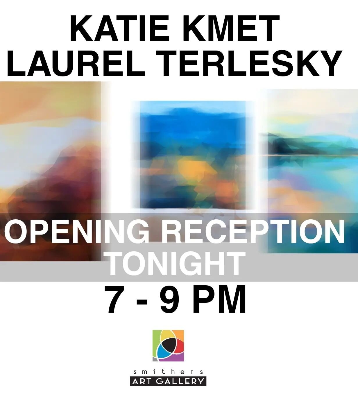 See you tonight from 7 to 9pm at the Smithers Art Gallery.