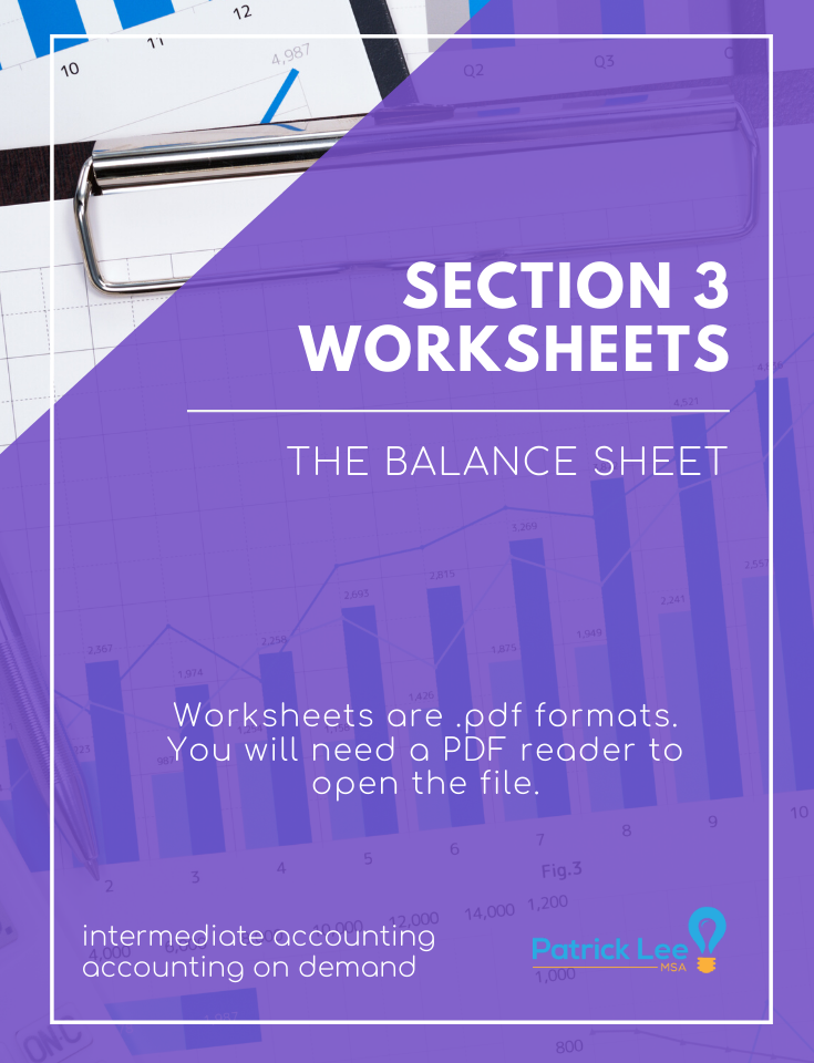 Intermediate Accounting - Section 3 - The Balance Sheet — Patrick Lee MSA
