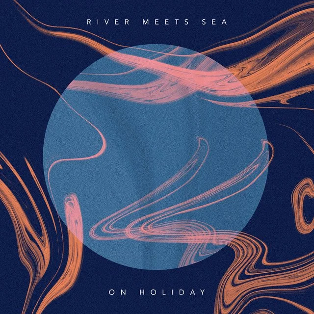 River Meets Sea - On Holiday.jpg