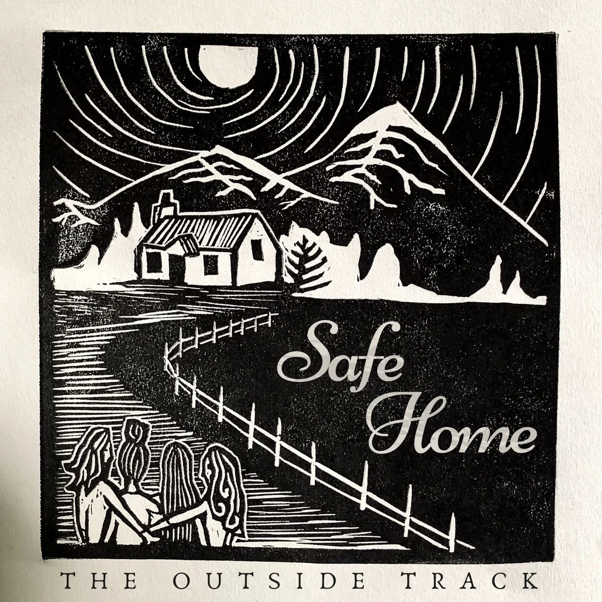 Safe Home - the outside track.jpg