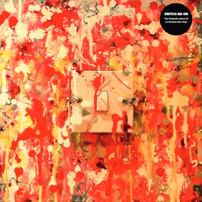 The fireworks - switch me on LP.jpg