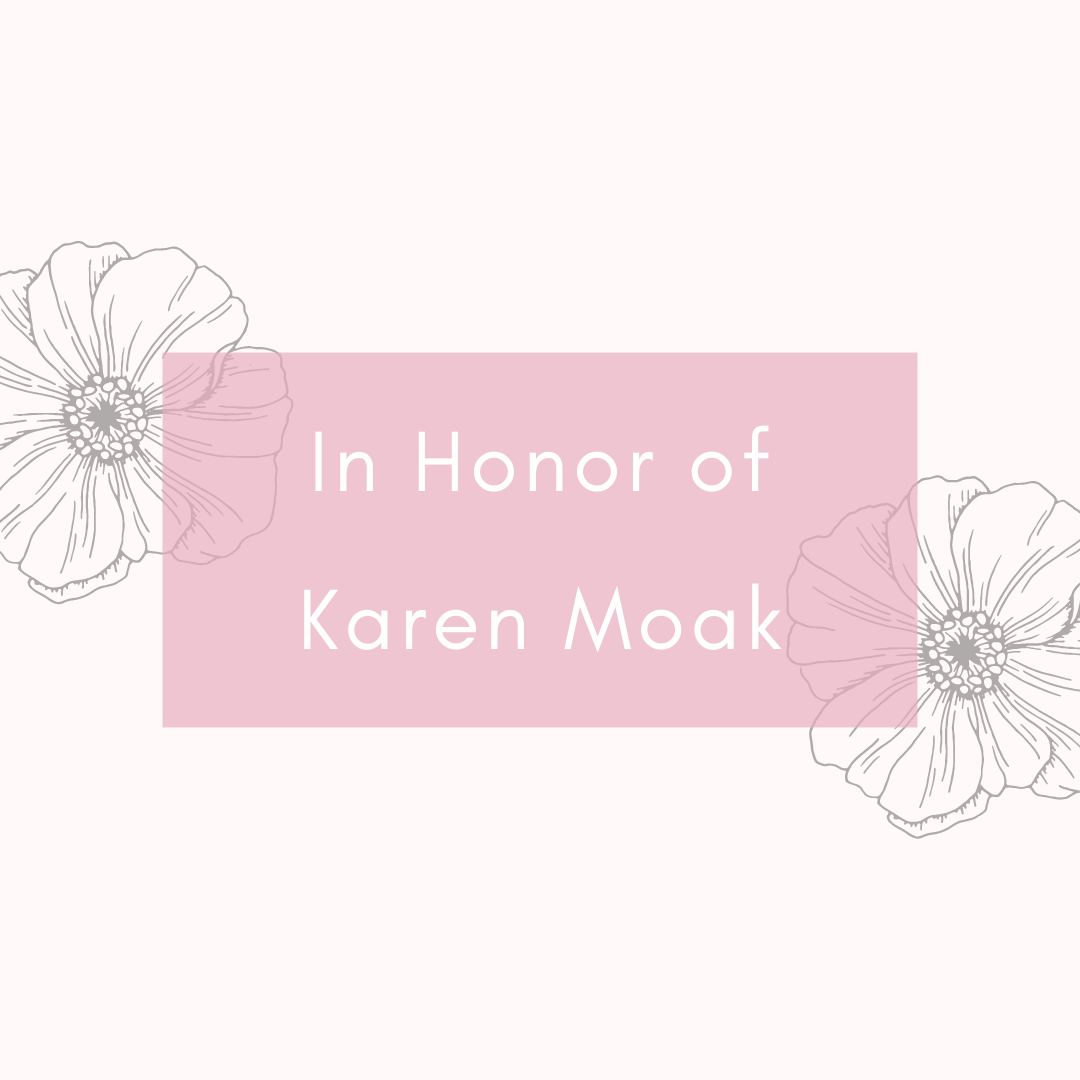 In Honor of Karen Moak