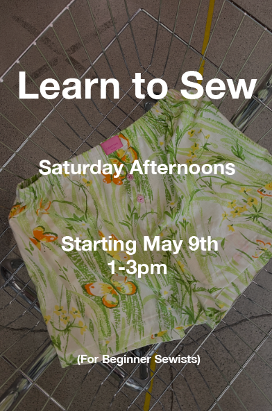 Learn to Sew | Saturday Afternoons | Adults | Starting May 9th
