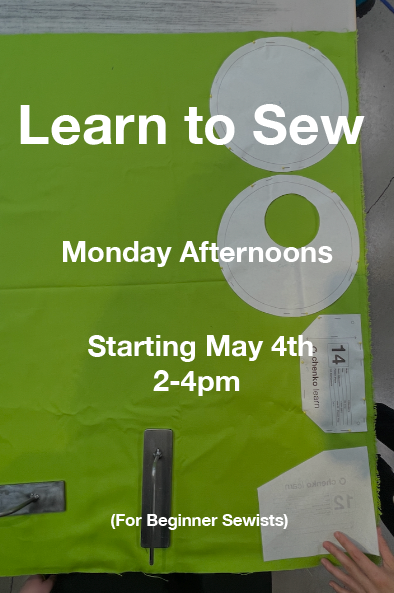 Learn to Sew | Monday Afternoons | Adults | Starting May 4th