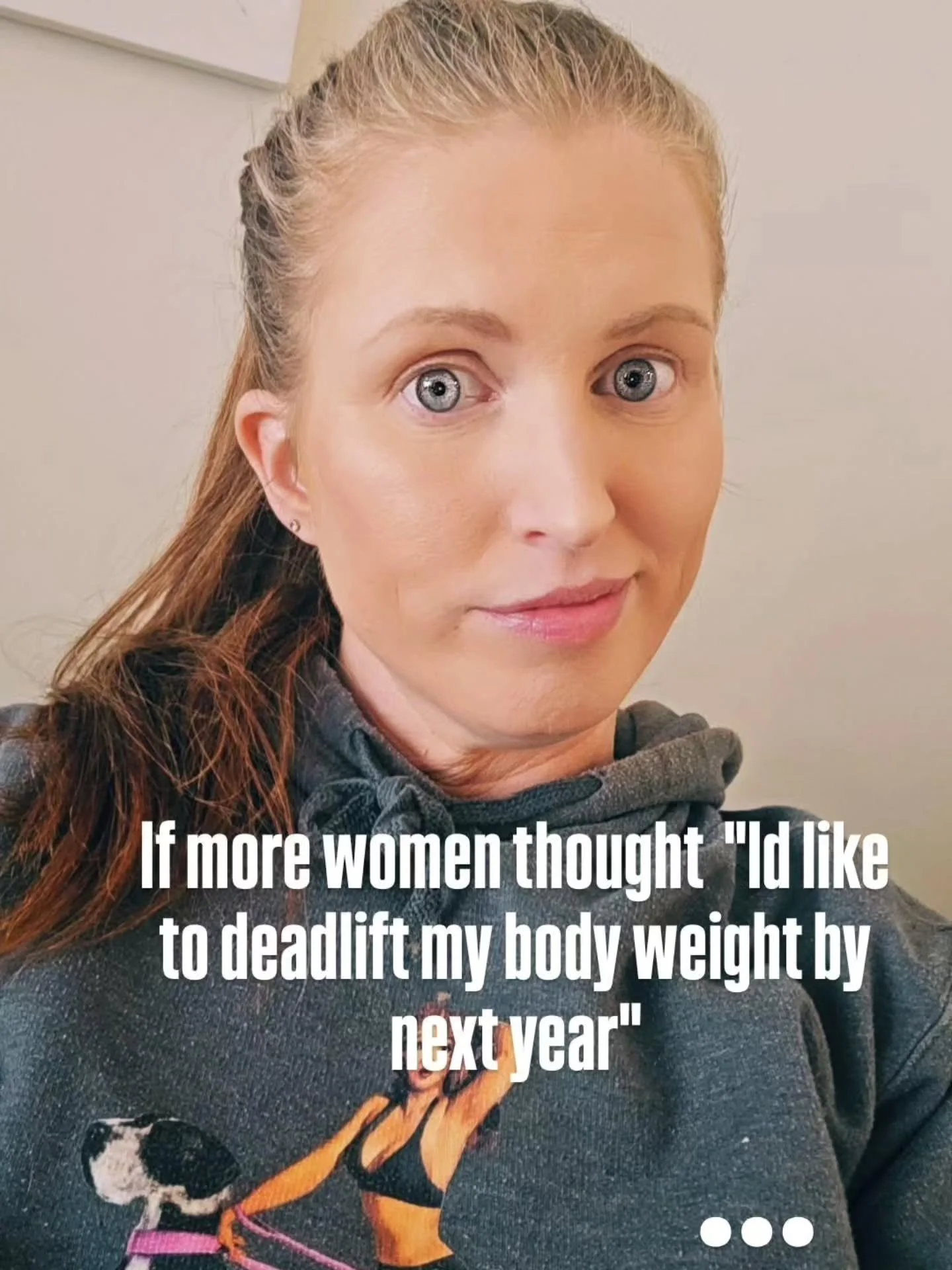 If more women thought:

&ldquo;I want to deadlift my bodyweight this year&rdquo;
&ldquo;I want to do 5 pull ups without swearing at the bar&rdquo;

&hellip;instead of:

&ldquo;I need to lose 20 lbs ASAP&rdquo;

We&rsquo;d have a LOT more strong, conf