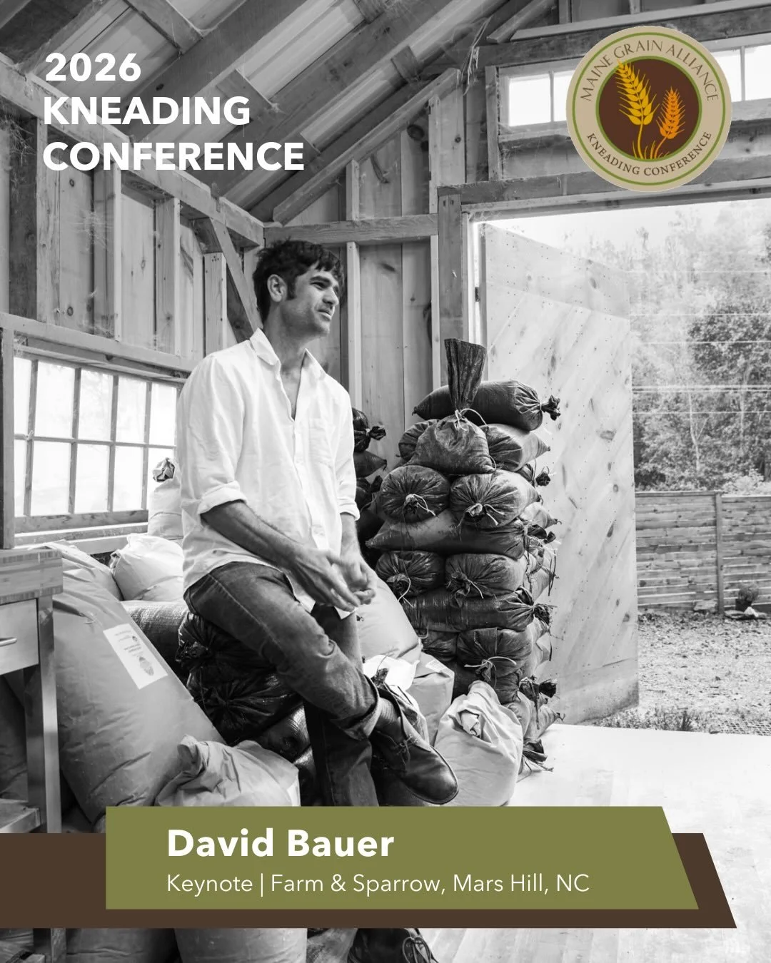 🗣 BIG NEWS! 🗣

The Maine Grain Alliance is thrilled to welcome David Bauer as the keynote speaker for the 2026 Kneading Conference! 🎉

📅 July 22, 2026
📍 Skowhegan, Maine

David is a miller, baker, seed collector, and the founder of Farm and Spar