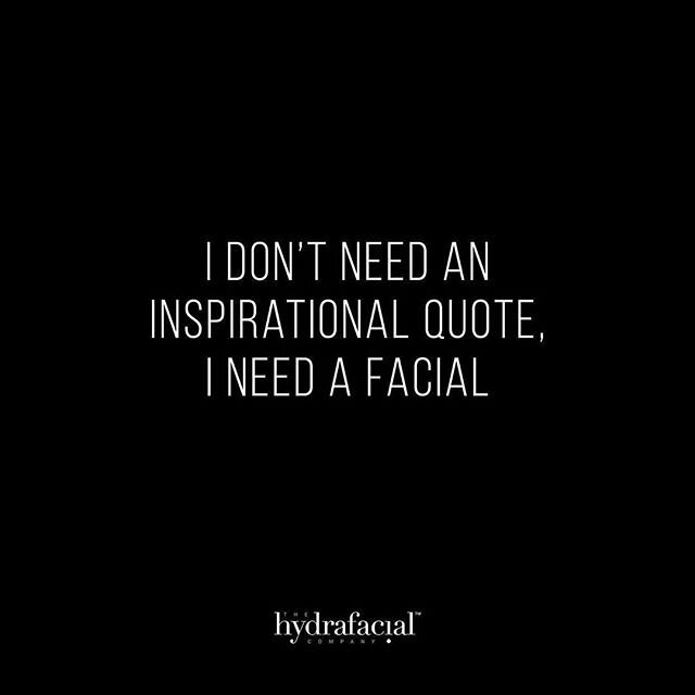 #truth 
#repost - @hydrafacial Emphasis on &ldquo;NEED&rdquo;. Give us a 🙌 if you feel this. .
.

Visit JanWozny.com to learn more. .
.
.

#gunkie #hydrafacial #facial #hydrate #beauty #deerfieldil #deerfieldillinois #northbrook #northfield #highlan